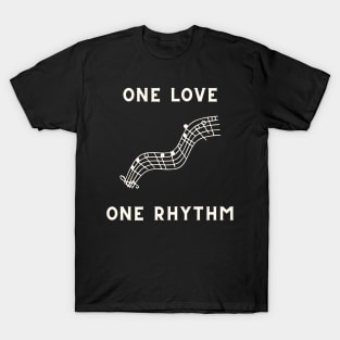 One love one rhythm T-Shirt